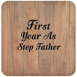 First Year As Step Father - Drink Coaster C