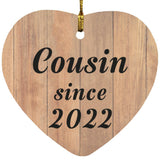 Cousin Since 2022 - Heart Ornament C