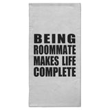 Being Roommate Makes Life Complete - Hand Towel