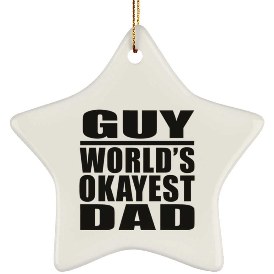 Guy World's Okayest Dad - Star Ornament