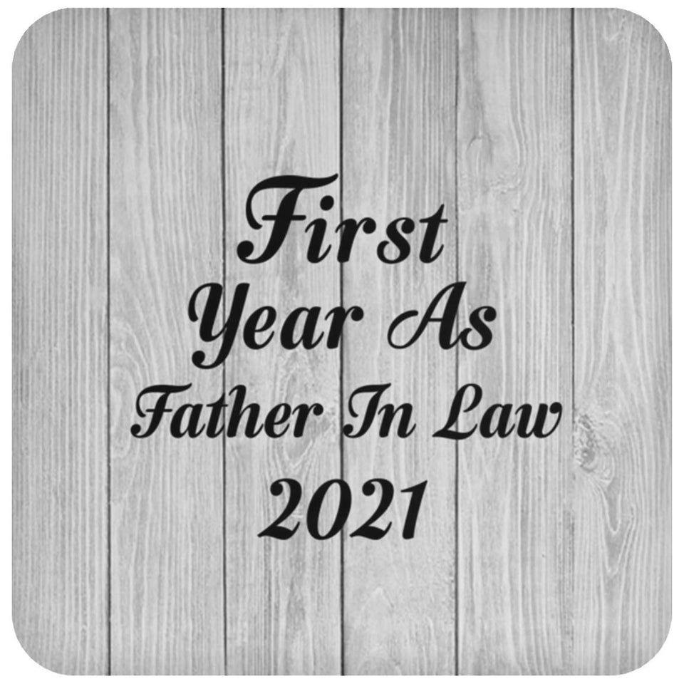 First Year As Father In Law 2021 - Drink Coaster F