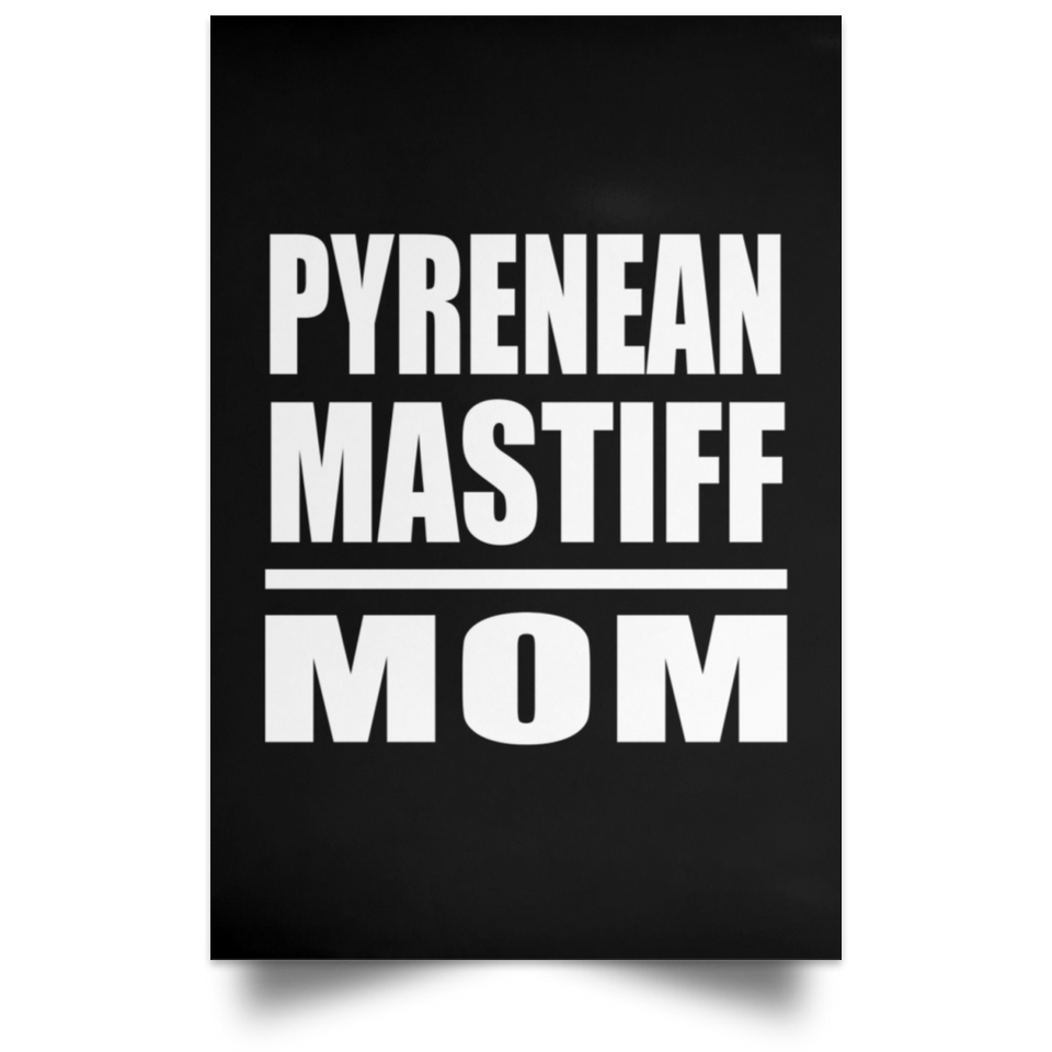 Pyrenean Mastiff Mom - Poster Portrait
