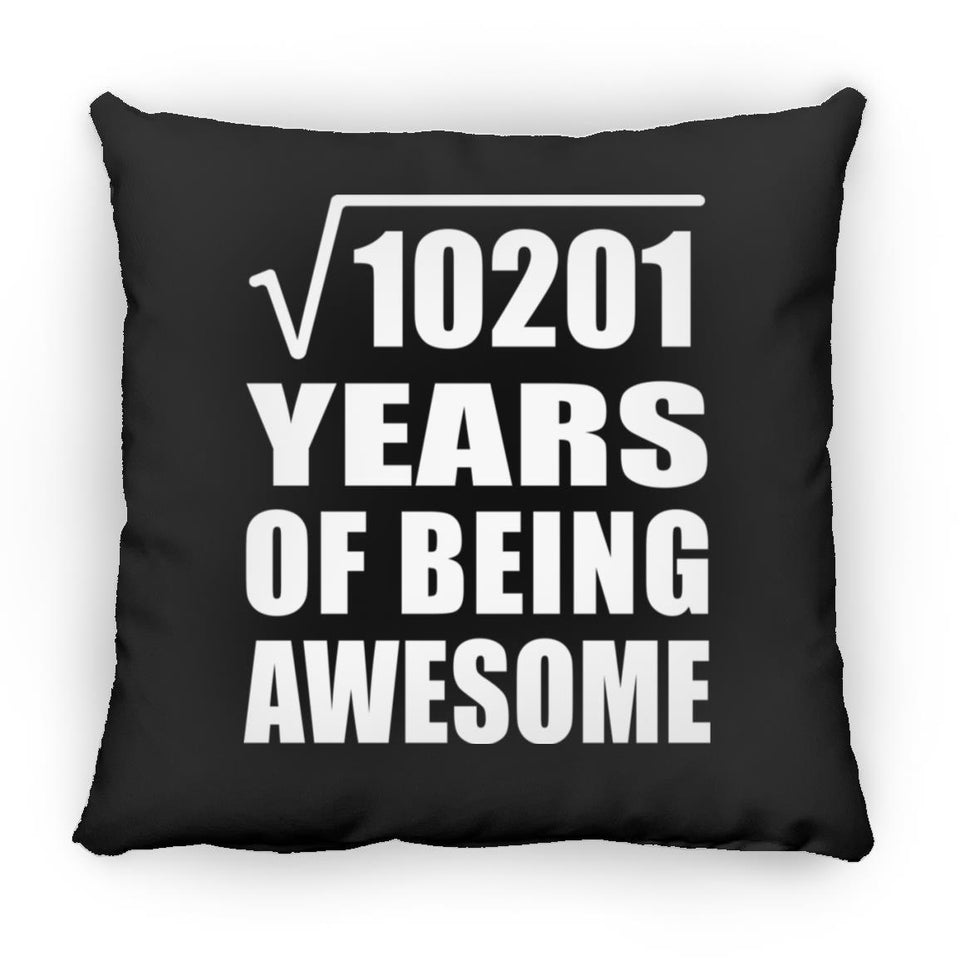 101st Birthday Square Root of 10201 Years of Being Awesome - Throw Pillow Black