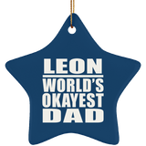 Leon World's Okayest Dad - Star Ornament