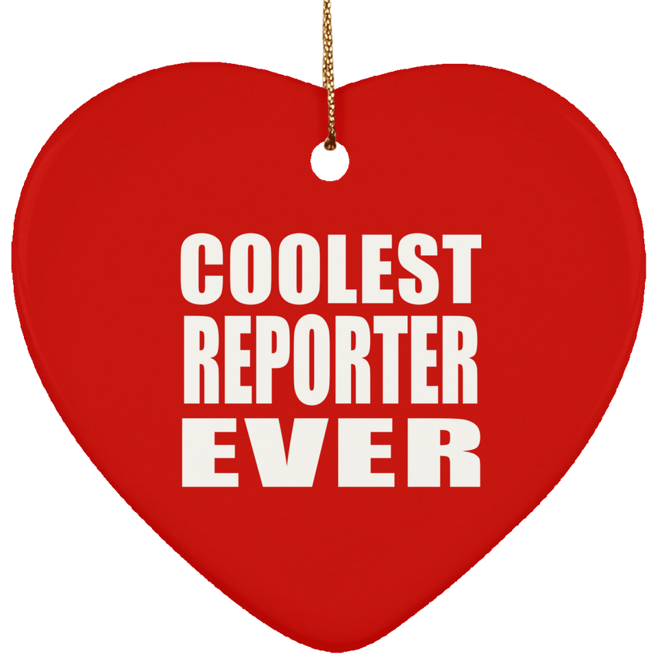Coolest Reporter Ever - Heart Ornament
