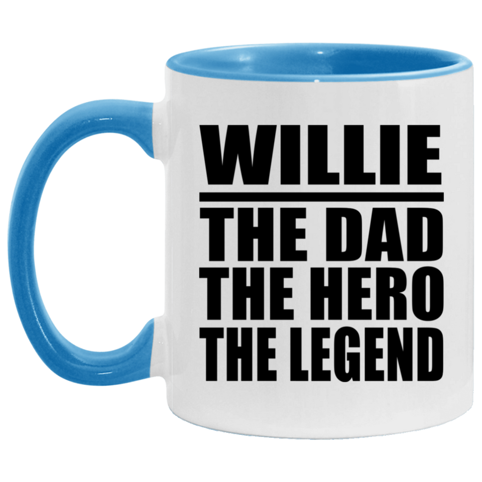 Willie The Dad The Hero The Legend - 11oz Accent Mug Blue