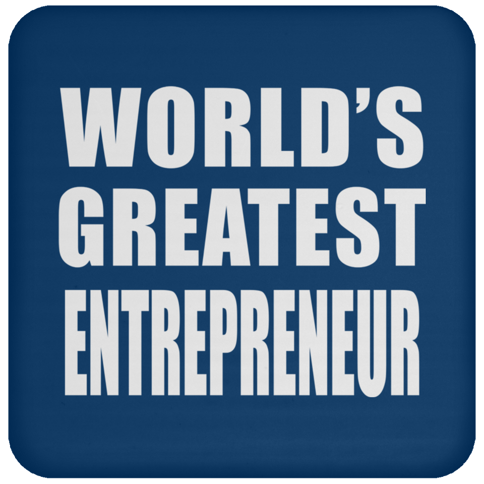 World's Greatest Entrepreneur - Drink Coaster