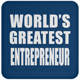 World's Greatest Entrepreneur - Drink Coaster