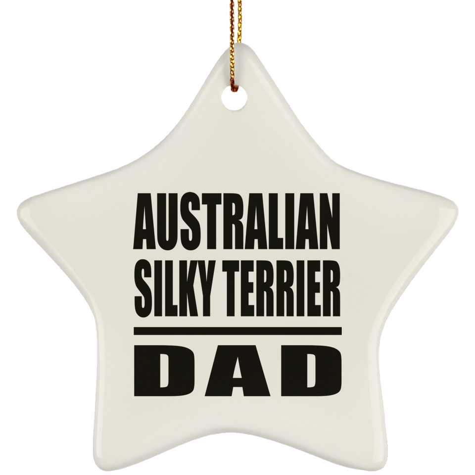 Australian Silky Terrier Dad - Star Ornament