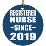 Registered Nurse Since 2019 - Circle Ornament