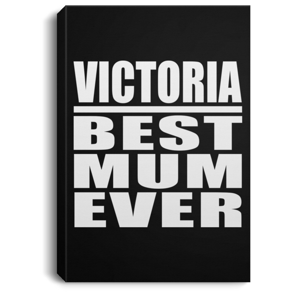 Victoria Best Mum Ever - Canvas Portrait