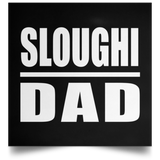 Sloughi Dad - Poster Square