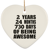 2nd Birthday 2 Years 24 Months 730 Days Of Awesome - Heart Ornament