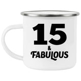 15th Birthday 15 & Fabulous - 12oz Camping Mug