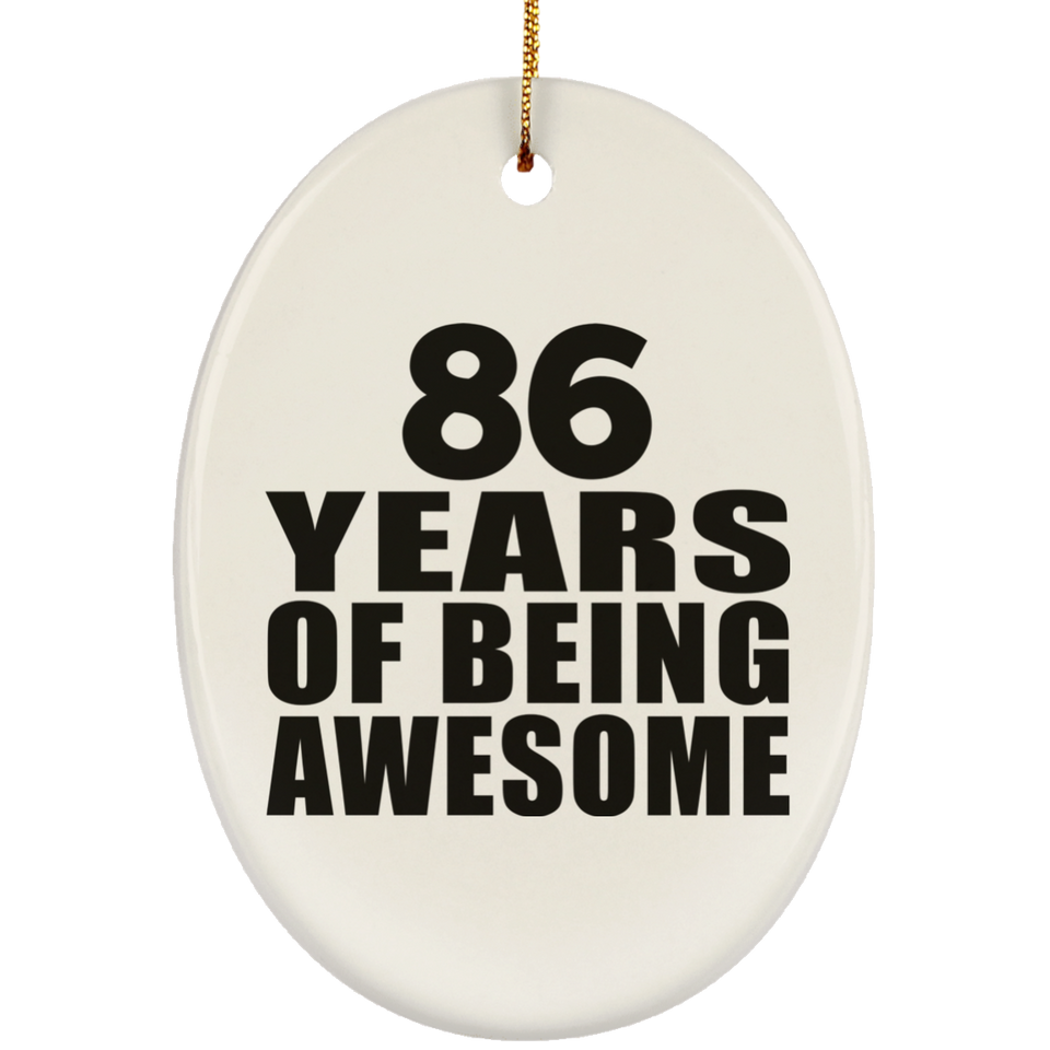86th Birthday 86 Years Of Being Awesome - Oval Ornament