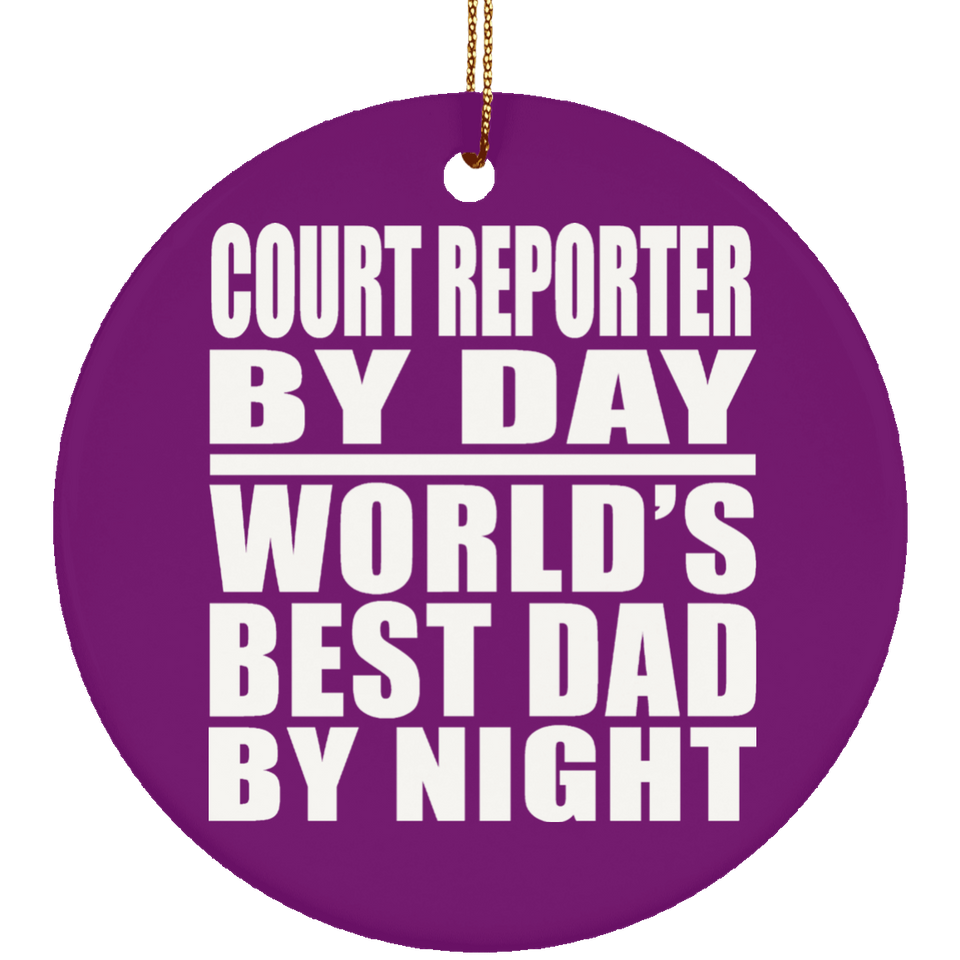 Court Reporter By Day World's Best Dad By Night - Circle Ornament