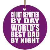 Court Reporter By Day World's Best Dad By Night - Circle Ornament