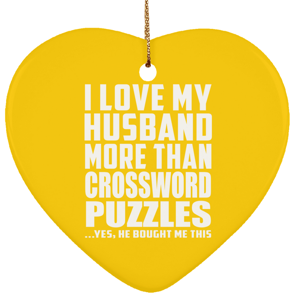 I Love My Husband More Than Crossword Puzzles - Heart Ornament