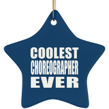 Coolest Choreographer Ever - Star Ornament