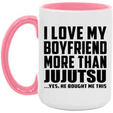 I Love My Boyfriend More Than Jujutsu - 15oz Accent Mug Pink