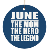 June The Mom The Hero The Legend - Circle Ornament