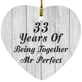 33rd Anniversary 33 Years Of Being Mr Perfect - Heart Ornament F