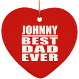 Johnny Best Dad Ever - Heart Ornament