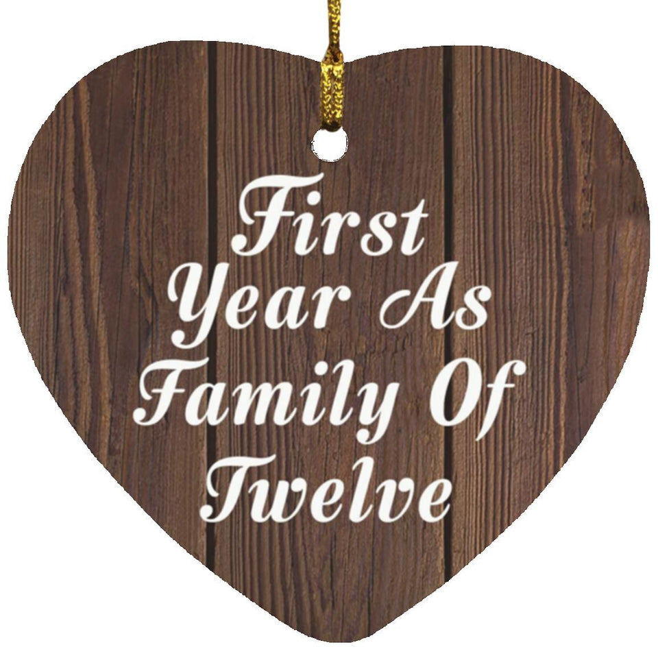 First Year As Family Of Twelve - Heart Ornament D