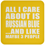 All I Care About Is Russian Blue - Drink Coaster