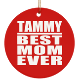 Tammy Best Mom Ever - Circle Ornament