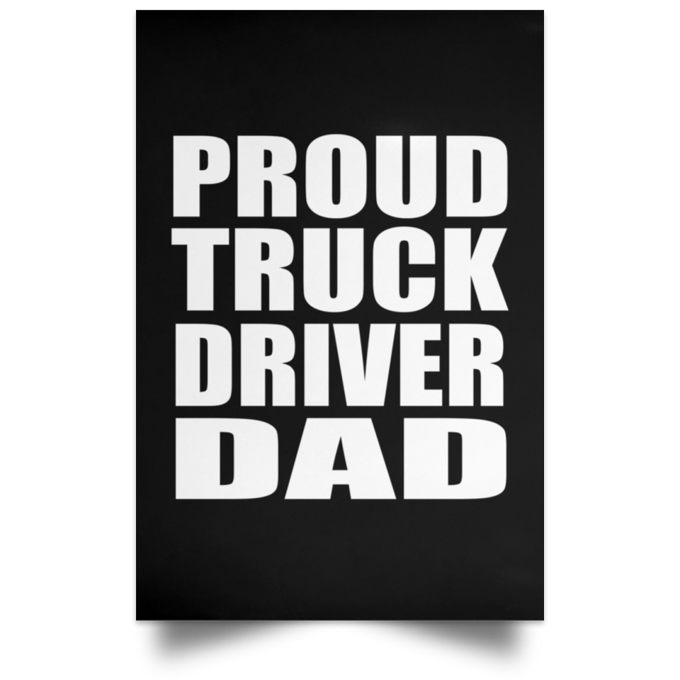 Proud Truck Driver Dad - Poster Portrait