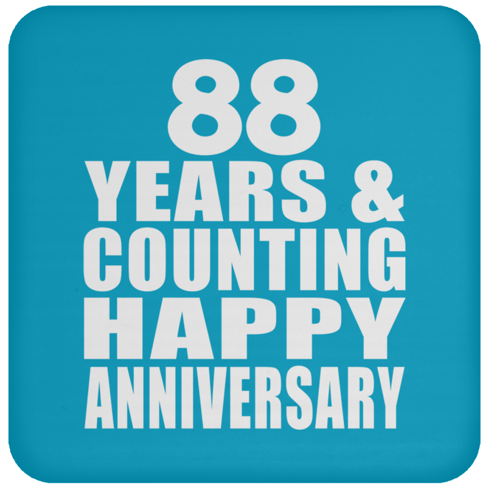 Happy 88th Anniversary 88 Years & Counting - Drink Coaster