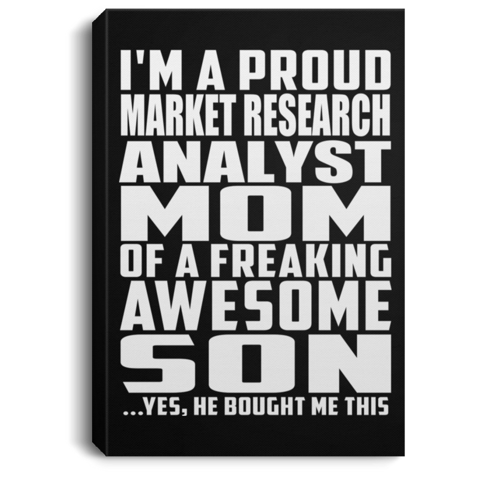 Proud Market Research Analyst Mom Of Awesome Son - Canvas Portrait
