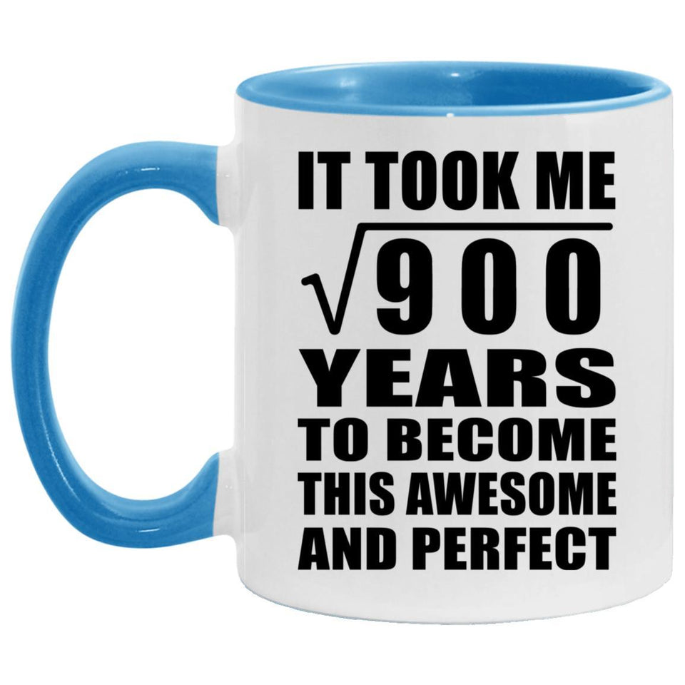 30th Birthday Took Square Root of 900 Years To Awesome - 11oz Accent Mug Blue