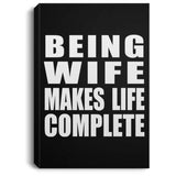 Being Wife Makes Life Complete - Canvas Portrait