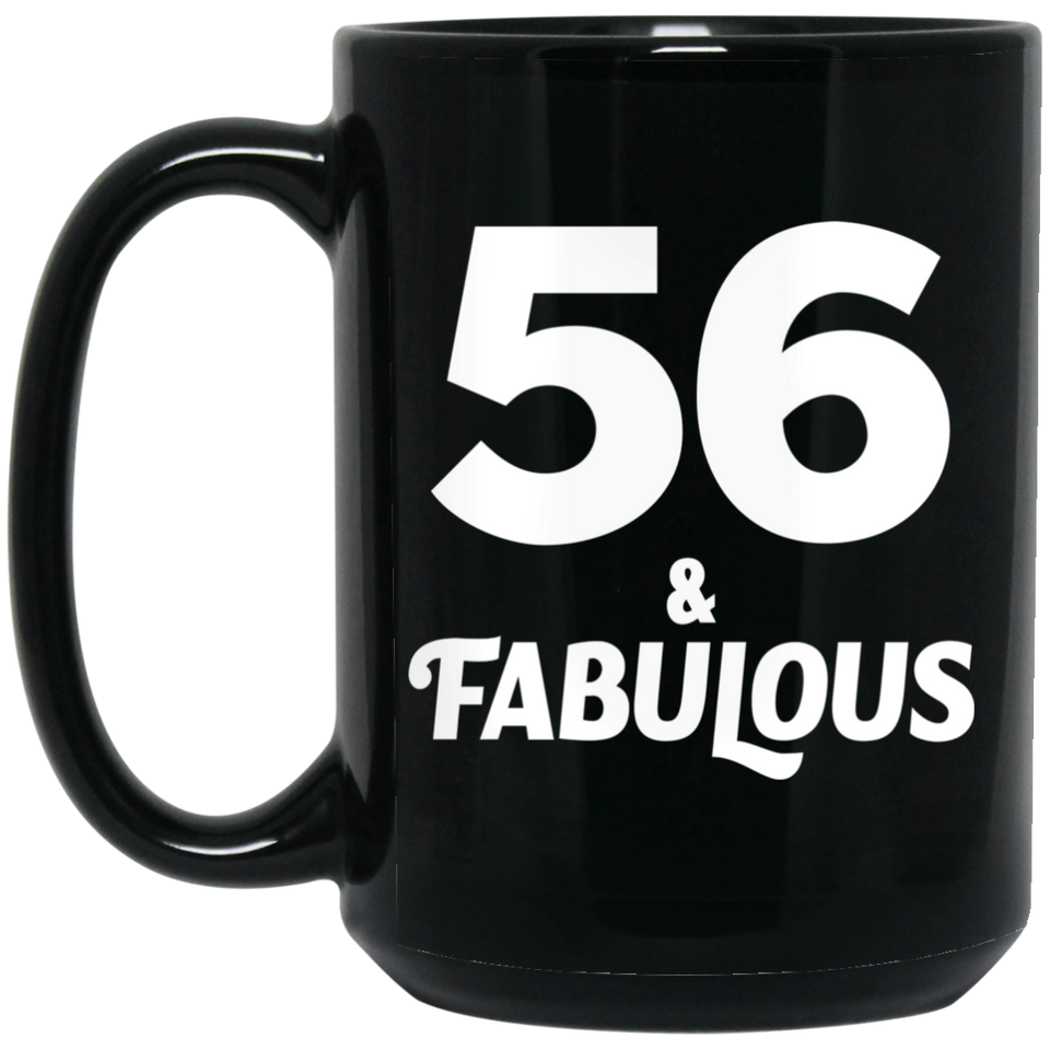 56th Birthday 56 & Fabulous - 15oz Coffee Mug Black
