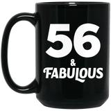 56th Birthday 56 & Fabulous - 15oz Coffee Mug Black