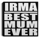 Irma Best Mum Ever - Canvas Square
