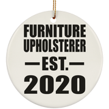 Furniture Upholsterer Established EST. 2020 - Circle Ornament