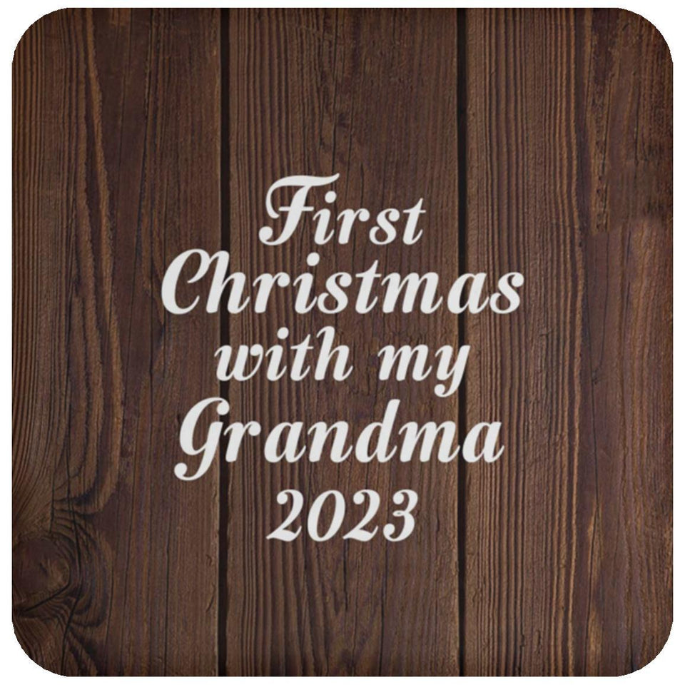 First Christmas With My Grandma 2023 - Drink Coaster D