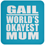Gail World's Okayest Mum - Drink Coaster