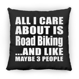 All I Care About Is Road Biking - Throw Pillow Black
