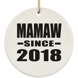 Mamaw Since 2018 - Circle Ornament