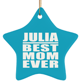 Julia Best Mom Ever - Star Ornament