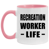 Recreation Worker Life - 11oz Accent Mug Pink