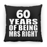 60th Anniversary 60 Years Of Being Mrs Right - Throw Pillow Black
