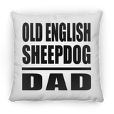 Old English Sheepdog Dad - Throw Pillow