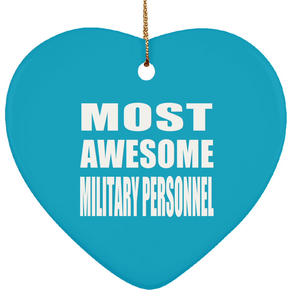 Most Awesome Military Personnel - Heart Ornament
