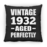 92nd Birthday Vintage 1932 Aged Perfectly - Throw Pillow Black