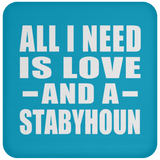All I Need Is Love And A Stabyhoun - Drink Coaster